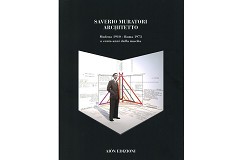 Saverio Muratori Architetto. Atti del Convegno itinerante, Firenze 2013